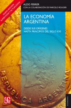 la economía argentina (ebook)-aldo ferrer-9789877192995