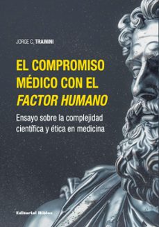 el compromiso medico con el factor humano (ebook)-jorge carlos trainini-9789878143095