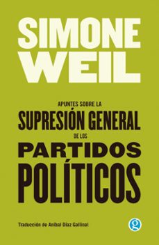 apuntes sobre la supresion general de los partidos politicos (ebook)-simone weil-9789878413495