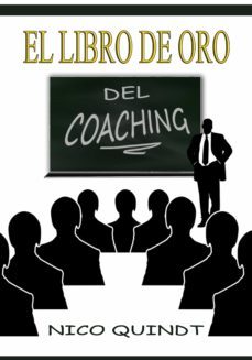el libro de oro del coaching (ebook)-nico quindt-9789878650395