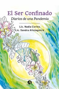 el ser confinado (ebook)-lic. nadia corino-sandra altolaguirre-9789878717395