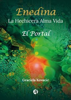 enedina, la hechicera alma vida (ebook)-graciela kovacic-9789878737195
