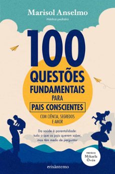 100 questes fundamentais para pais conscientes (ebook)-marisol anselmo-9789895762095