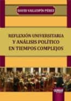 reflexion universitaria y analisis politico en tiempos complejos-9789897126895