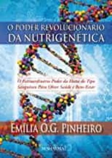 o poder revolucionario da nutrigenetica-emilia o.g. pinheiro-9789899973695