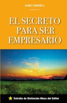 el secreto para ser empresario (ebook)-alonso chamorro-9789996405495