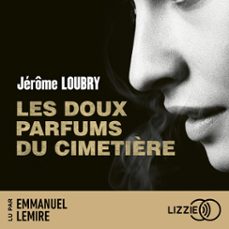 les doux parfums du cimetière (audiolibro)-jerome loubry-9791036628795