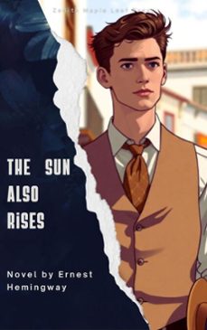 the sun also rises (ebook)-ernest hemingway-zenith maple leaf press-9791070120095