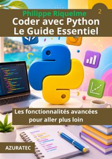 coder avec python. le guide essentiel - les fonctionnalités avancées pour aller plus loin (ebook)-philippe riquelme-9791098665295