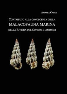 contributo alla conoscenza della malacofauna marina della riviera del conero e dintorni (ebook)-9791221424195