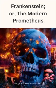 frankenstein; or, the modern prometheus (ebook)-9791223027295