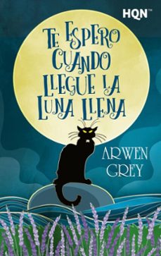 te espero cuando llegue la luna llena (ebook)-arwen grey-9791370009595