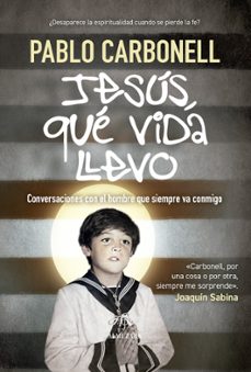 jesus, que vida llevo-pablo carbonell-9791370203795