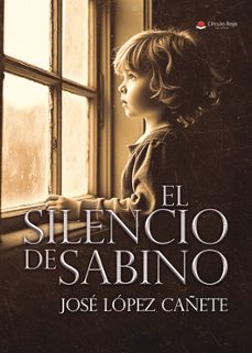 el silencio de sabino-jose lopez cañete-9791370238995