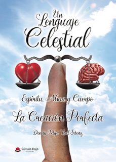un lenguaje celestial,  espiritu, alma y cuerpo.  la creacion perfecta (ebook)-9791370357795