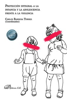 proteccion integral a la infancia y la adolescencia frente a la violencia (ebook)-carlos barbosa torres-9791370471095