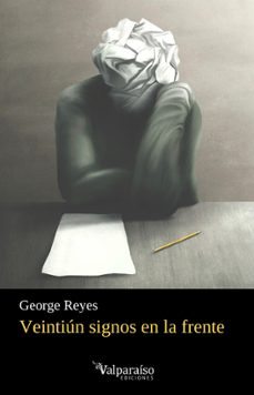 veintiun signos en la frente-george reyes-9791387538095