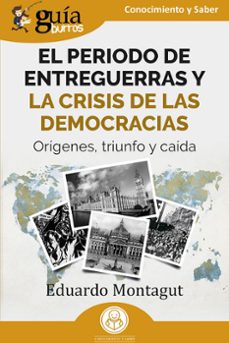 guiaburros: el periodo de entreguerras y la crisis de las democra cias-eduardo montagut-9791387539795