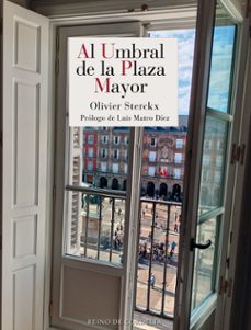 al umbral de la plaza mayor-olivier sterckx-9791387599195