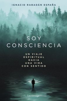soy consciencia (ebook)-ignacio rabadan españa-9791387667795