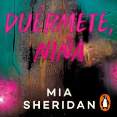 duermete, niña (audiolibro)-mia sheridan-9791387724795