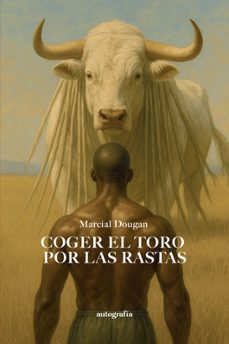 coger el toro por las rastas-marcial dougan-9791387737795