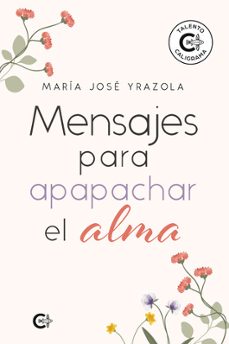 mensajes para apapachar el alma-maria jose yrazola-9791387895495