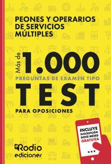 peones y operarios de servicios múltiples. más de 1.000 preguntas de examen tipo test para oposiciones-ediciones rodio-9791387943295