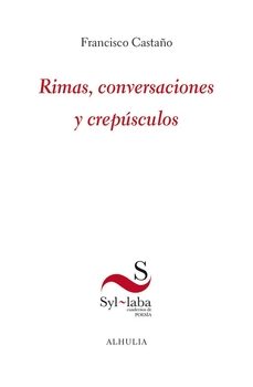 rimas conversaciones y crepusculos-francisco castaño-9791399028195