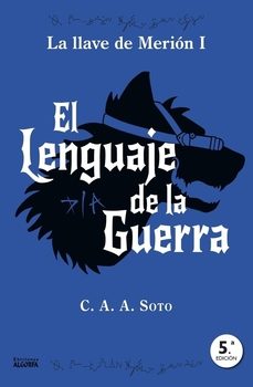 el lenguaje de la guerra-ciro a. a. soto-9791399062595