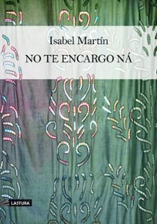 no te encargo na-isabel martin benitez-9791399147995
