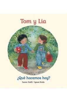 tom y lia que hacemos hoy?-sanne dufft-9791399149395
