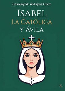 isabel la catolica y avila-hermenegildo rodriguez calero-9797651281995
