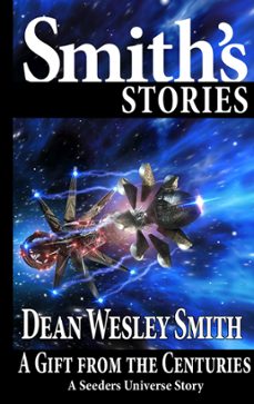 a gift from the centuries (ebook)-dean wesley smith-9798201271695