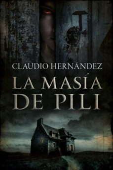 la masia de pili (ebook)-claudio hernandez-9798201680695