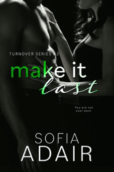 make it last (ebook)-sofia adair-9798201797195