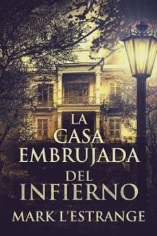 la casa embrujada del infierno (ebook)-mark l'estrange-9798215998595