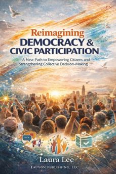 reimagining democracy &amp; civic participation (ebook)-laura lee-9798224699995