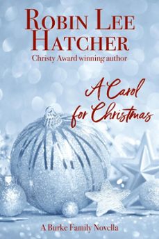 a carol for christmas (ebook)-robin lee hatcher-9798227677495