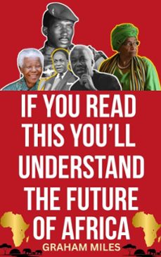 if you read this youll understand the future of africa (ebook)-graham miles-9798230003595