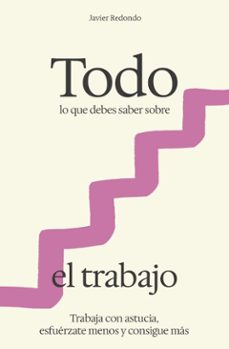 todo lo que debes saber sobre el trabajo (ebook)-javier redondo-9798232831295