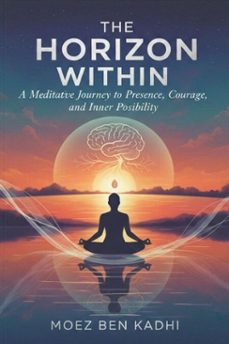 the horizon within (ebook)-moez ben kadhi-9798233389795
