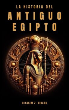 la historia del antiguo egipto (ebook)-diyasim z. dirack-9798233940095