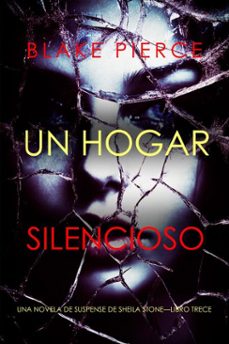 un hogar silencioso (una novela de suspense de sheila stonelibro trece) (ebook)-blake pierce-9798341557895