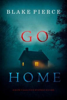 go home (a kate valentine suspense thriller--book 1) (ebook)-blake pierce-9798341560895