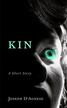 kin: a short story of horror (ebook)-joseph d'agnese-9798894660295