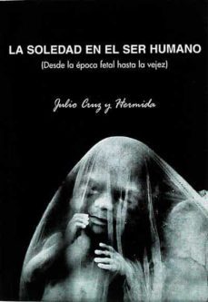 la soledad en el ser humano- julio cruz y hermida-mkt0006045595
