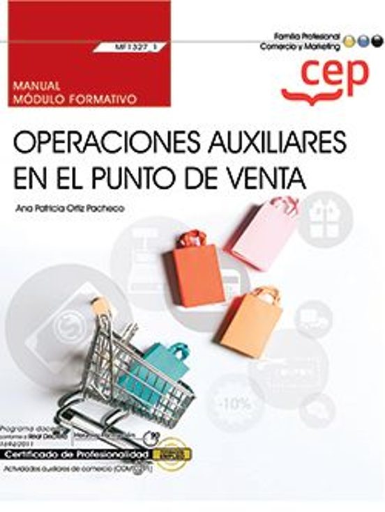Portada de Manual. Operaciones Auxiliares En El Punto De Venta (Mf1327_1). Certificados De Profesionalidad. Actividades Auxiliares De Comercio (Comt0211)