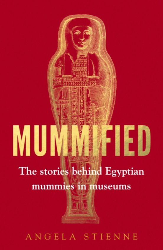 Portada de Mummified: The stories behind Egyptian mummies in museums