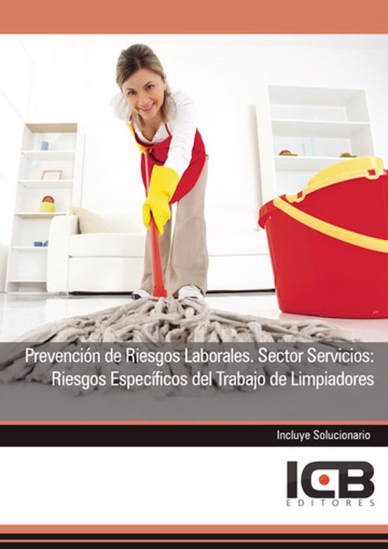 Portada de Prevención De Riesgos Laborales. Sector Servicios: Riesgos Específicos Del Trabajo De Limpiadores